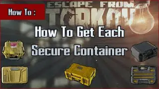 How To Get Each Secure Container in Escape From Tarkov - Simple EFT Guide
