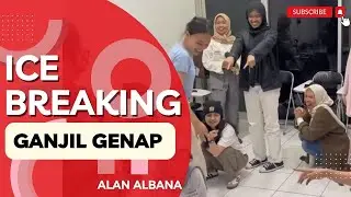 #icebreaking ke 127 GANJIL GENAP - ALAN ALBANA