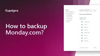 How to backup Monday.com ? | FluentPro
