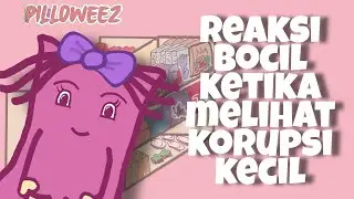Reaksi Bocil Saat Melihat Korupsi Kecil (Animasi Bocil)
