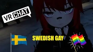 Swedish gay, broken tracker, spilled beer and tampon - VRChat