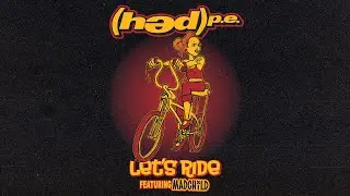 (hed) p.e. Featuring Madchild - Let's Ride (Official Lyric Video)