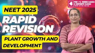 RAPID REVISION I PLANT GROWTH AND DEVELOPMENT I NEET 2025