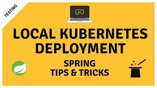 Deploy your Spring Boot Application to a local Kubernetes Cluster