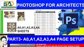 PART 3-A0,A1,A2,A3,A4 PAGE SETUP (PHOTOSHOP FOR ARCHITECTS) 