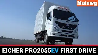 EICHER PRO2055EV FIRST DRIVE | VE Commercial Vehicles Motown India