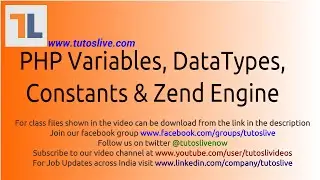 PHP Variables, Datatypes, Constants, Zend Engine and First Program By Tutoslive