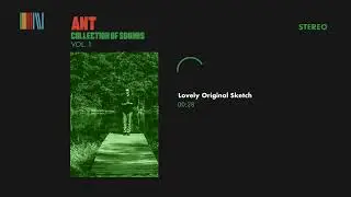 Ant - Lovely Original Sketch (Official Audio)