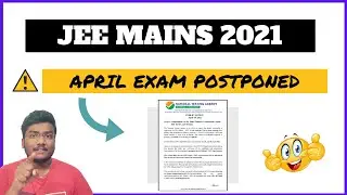 JEE MAINS April 2021 POSTPONED | Big News from NTA 
