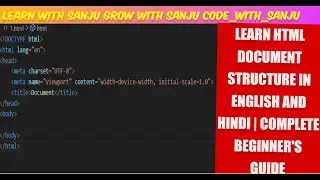"Learn HTML Document Structure in English And  Hindi | Complete Beginner's Guide"