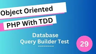 Lesson 29: Automatically Cleanup the Database for Each New Test (PHP OOP & TDD)