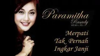 Paramitha Rusady - Merpati Tak Pernah Ingkar Janji (Original Audio)