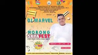 2023 MORONG SAYAFEST WITH DJ MARVEL
