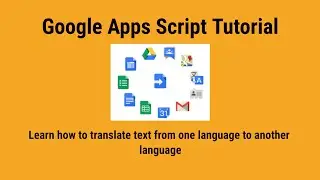 How to translate google sheets using Google Apps Script