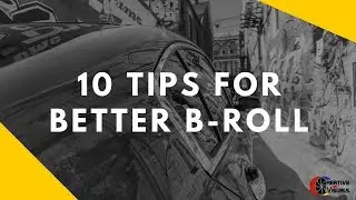 10 QUICK Tips and Tricks for AMAZING B-ROLL!