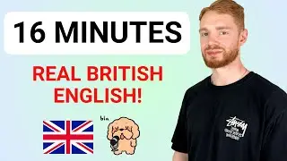 16 Minutes of REAL British English Listening Practice! (Modern RP)