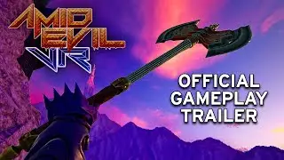 AMID EVIL VR - Official Gameplay Trailer + Release Date
