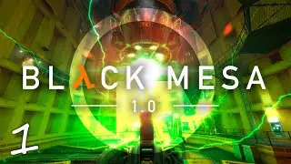 Black Mesa • ПРОХОЖДЕНИЕ • Первый взгляд