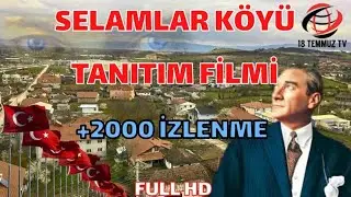 SELAMLAR KÖYÜ TANITIM FİLMİ