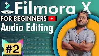 How To Edit Audio & Voice Over For YouTube Videos in Filmora X Full Course For Beginners in Hindi #3