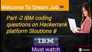 Part -2 IBM coding questions on Hackerrank platform 👍2021|live update 🔴