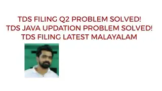 TDS FILING LATEST  JAVA PROBLEM SOLVED|TDS JAVA PROBLEM SOLVED|TDS LATEST Q2 FILING MALAYALAM