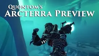 Quontom's Arcterra Patch Preview - Community Video Spotlight