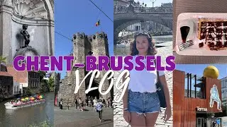 Belçika Vlog (Part 1- Ghent, Brussels)