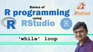 8 - WHILE LOOP | Basic R programming with RStudio