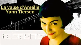 Guitar Tab: #36 La valse d'Amélie - Guitar with Ease