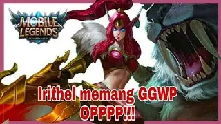 IRITHEL MEMANG SUPER|mobile Legends
