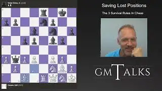 Saving Lost Positions - 3 Rules For Chess Survival