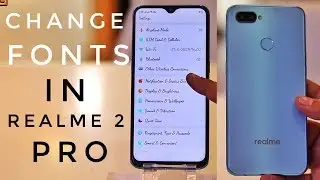 Realme 2 Pro Fonts Changer | Change Fonts in Realme 2 Pro