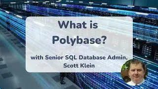 What is Polybase with Scott Klein - 4 min explainer