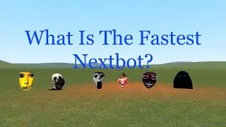 Who Is The Fastest Nextbot?