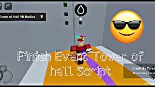 Finish Event tower of Hell Script | Hydrogen,Fluxus,Arceusx