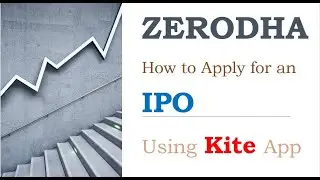 How to Apply for an IPO through Zerodha (Kite App)