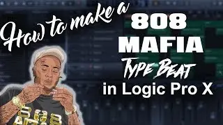 How to make a Southside Young Sizzle 808 Mafia type beat in Logic Pro X | Beat Maker Tutorials