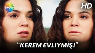 Kerem'in evli olduğunu öğrendi! Sen ve Ben
