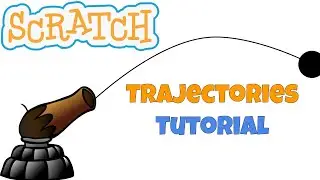 Scratch Trajectory Tutorial | Easy | 3.0 Scratch Coding