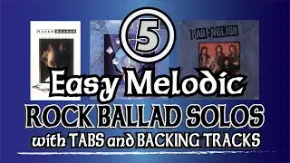 5 EASY MELODIC ROCK BALLAD SOLOS with TABS and BACKING TRACKS | ALVIN DE LEON (2019)
