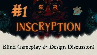 Inscryption Blind Gameplay and Game Design Discussion Stream! | D5M5 Halloween Special | Game Design