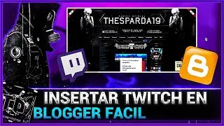 Como Insertar Twitch en Blogger 2022