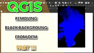 HOW TO REMOVE BLACK BACKGROUND (no data) FROM DEM FAST! - QGIS