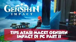 cara mengatasi game genshin impact crash macet freeze keluar sendiri di laptop pc part 2