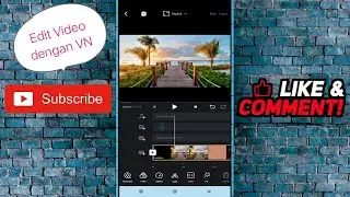 CARA MENGGUNAKAN APLIKASI VN, APLIKASI MUDAH EDITING VIDEO