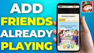 How to Add Friends on Monopoly Go That Are Already Playing - Full Tutorial