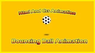 CSS Bouncing Ball Animation - How To Make Ball Bounce