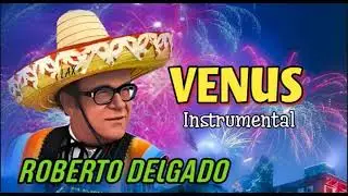 Roberto Delgado - Venus (Instrumental)