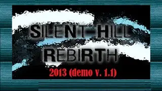 Silent Hill Rebirth (Demo v. 1.1.)